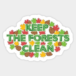 Keep The Forests Clean - Activism Appeal Sticker